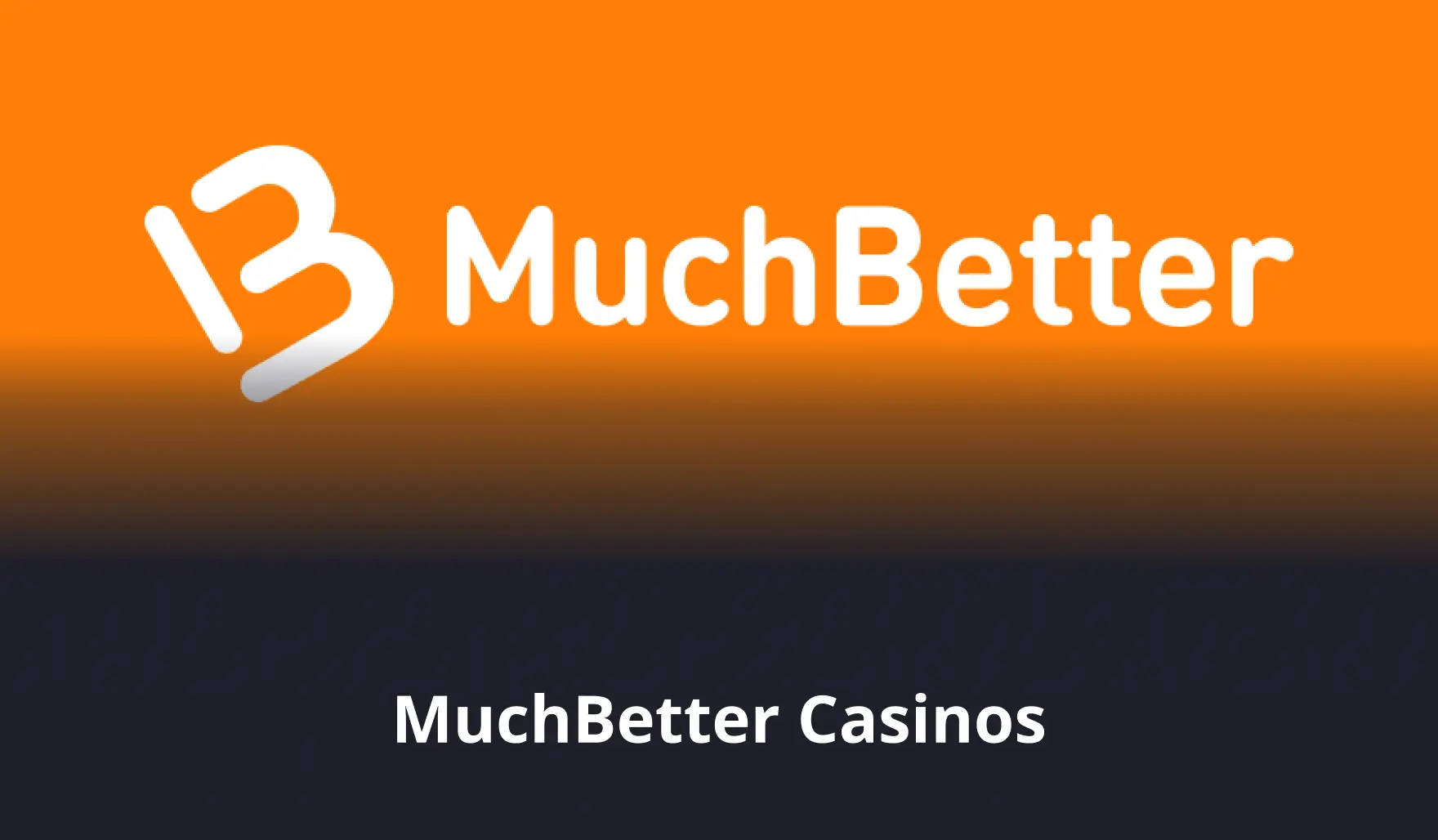 MuchBetter Casinos